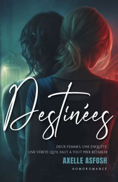 Destinées - une romance slow burn lesbienne sur fond d'enquête criminelle