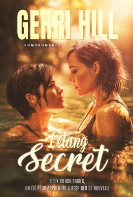 L’Étang secret – romance lesbienne de Gerri Hill